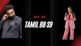 Tamil BB S9 - Day 96 Review - Did Aurora manipulate Vinoth???