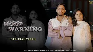 MOST WARNING (Official Video)by Sahil Satrawala.Kiran Swami | Ved Music|New Badmashi Haryanvi Song |