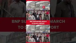 Dhaka | BNP Supporters March Ahead of Tarique Rahman&rsquo;s Return