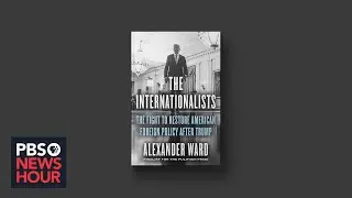 &lsquo;The Internationalists&rsquo; explores Biden's foreign policy approach after Trump