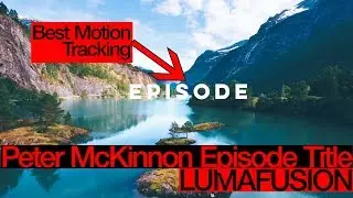 Peter McKinnon Style MOTION TRACKING Title (+Analysation) - LumaFusion How to Tutorial