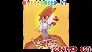 Overcooked V1 (VS TICTO SCRAPPED OST)