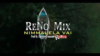 Reno Mix  Nimmalela vai  Official Music Video Np Maker