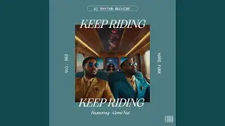KEEP RIDING (feat. Gemi Nai)