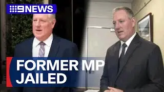 Jailed SA MP loses seat, assets and freedom for stealing public money | 9 News Australia
