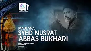 Live | 1st Muharram | Majlis | Maulana Syed Nusrat Abbas Bukhari | Mehfil e Shah e Khurasan