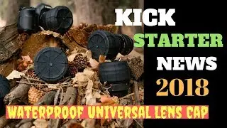 Kickstarter News -  Protect Your Lens With Waterproof Universal Lens Cap