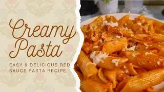 Creamy & Tangy Red Sauce Pasta | Easy Dinner Recipe 🍅