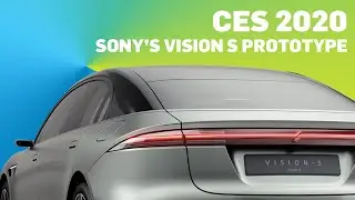 CES 2020 | Sony Built a Car That Will Probably Never Get Mass Produced