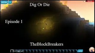 Dig or Die (Terraria 2: Electric Boogaloo)