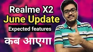 Realme UI June Update on Realme X2- update मे कया है।