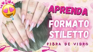 COMO FAZER UNHAS STILETTO - FIBRA DE VIDRO