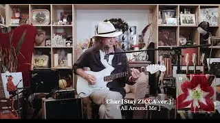 All Around Me - Char [Stay ZICCA ver.]