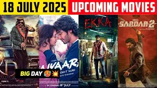 Top 10,18 July Upcoming Movies In (Hindi) || Upcoming Bollywood & South Indian Films List |18th July