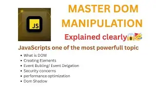 DOM Manipulation in JavaScript Event Delegation,DOM Shadow Explained  