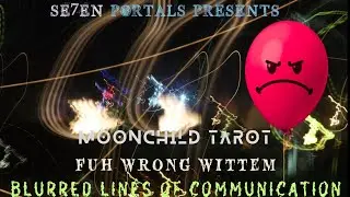 Fuh Wrong Wittem: Blurred lines Of Communication & Jealousy