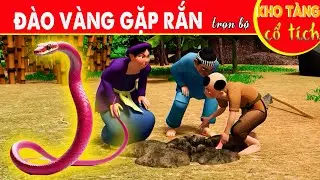 Cổ Tích 3D | ĐÀO VÀNG GẶP RẮN Trọn Bộ | Truyện Cổ Tích Việt Nam | Cổ Tích Việt Nam | Hoạt Hình 3D