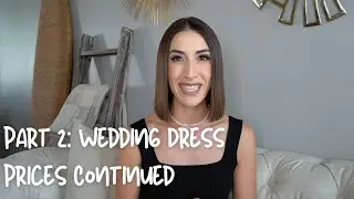 Part 2: Wedding Dress Prices Continued