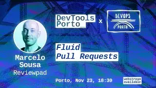 DevOps Porto x DevTools Porto: Fluid Pull Requests