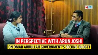 In perspective with Arun Joshi on Omar Abdullah Government's Second Budget | JK News Today