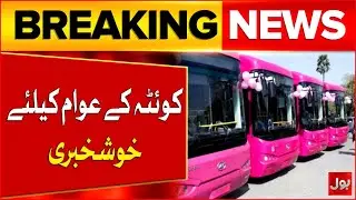 Green & Pink Bus Service Starts in Quetta to Ease Commute | Breaking News | BOL