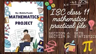 ISC class 11 mathematics practical file|project file sets and statistics|sets project file class 11