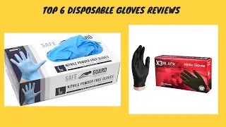 Top 6 Disposable Gloves Reviews 2020