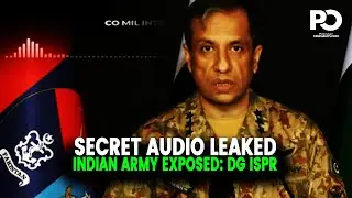 EXCLUSIVE: DG ISPR DROPS Leaked Audio Exposes Indian Army Secrets | Pakistan Observer