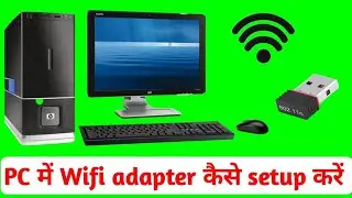 Computer me wi fi adaptor kaise connect kare || Wifi adaptor installation