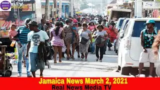 Jamaica News March 2, 2021 [Real News Media TV]