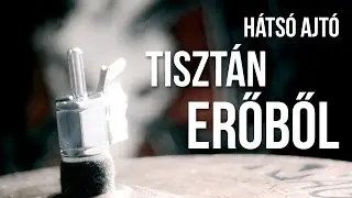 H&aacute;ts&oacute; Ajt&oacute; - Tiszt&aacute;n Erőből (Official Video)