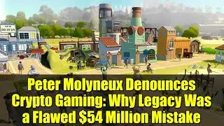 Peter Molyneux Denounces Crypto Gaming: Why Legacy Was a Flawed $54 Million Mistake