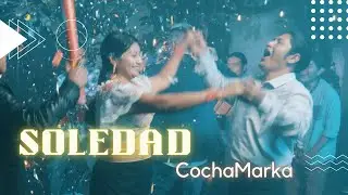 SOLEDAD - GRUPO COCHAMARKA - VIDEO OFICIAL