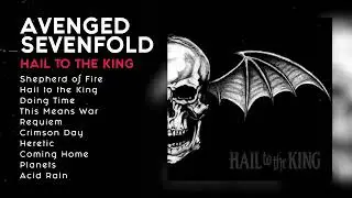 Avenged Sevenfold  - Hail To The King Full Album