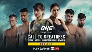 ONE Championship: CALL TO GREATNESS Prelims