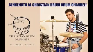 Video di Benvenuto al Christian Bruni Drum Channel