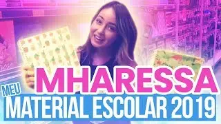 COMPRANDO MEU MATERIAL ESCOLAR 2019 | Mharessa