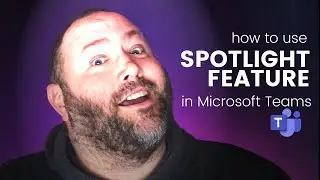 How To Use The Spotlight Feature in Teams
