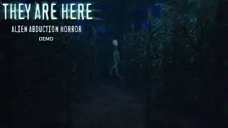 They Are Here: Alien Abduction Horror - Demo | Full Gameplay | No Commentary