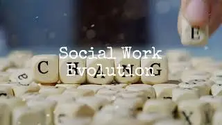 The Evolution of Social Work