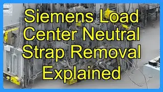 Siemens Load Center Neutral Strap Removal Explained