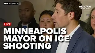 Minneapolis mayor on ICE fatal shooting investigation, aftermath
