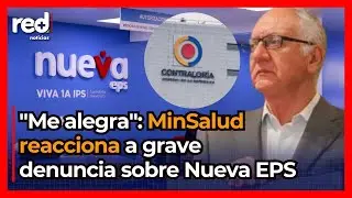 “Me alegra”: MinSalud exime de culpas al Gobierno de Gustavo Petro por problemas de Nueva EPS
