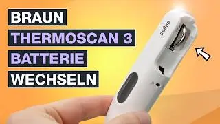 Braun ThermoScan 3 Batteriewechsel - Schnelle Anleitung - Testventure