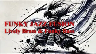 《FUNKY JAZZ FUSION》Track 1｜Lively Brass & Funky Bass｜Feel the Energy