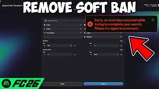How To Remove & Avoid Soft Ban In FC 26 Web App