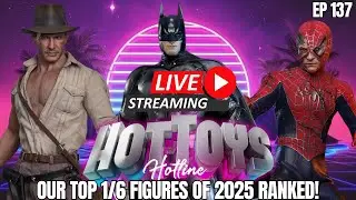 Hot Toys Hotline #137 | Top 1/6 Figures Of '25! Tobey Spider-Man! TOD Indy & Arkham Origins Batman!
