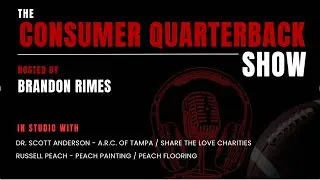 Consumer Quarterback Show: Episode 2242 with Dr Scott Anderson & Russell Peach