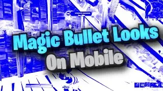 Tutorial: Magic Bullet Looks On Mobile for *FREE* | Edit like Devour Maxi, Sack, Numby, and More!