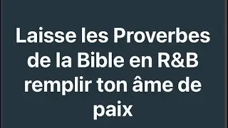Quand les Proverbes parlent à ton cœur | R&B chrétien doux